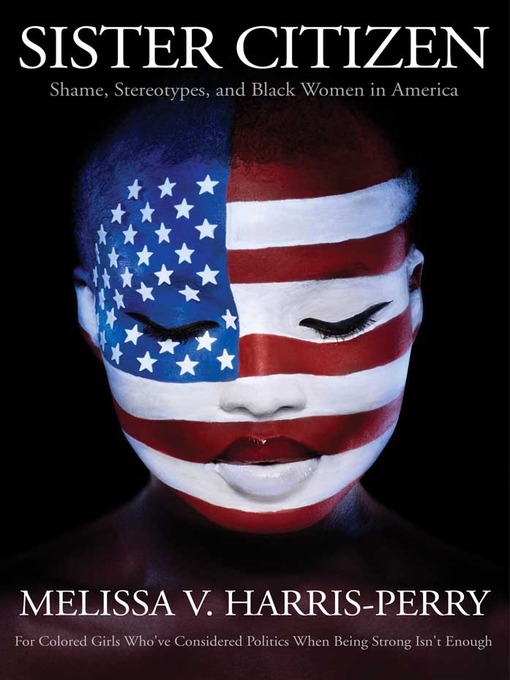 Title details for Sister Citizen by Melissa V. Harris-Perry - Available